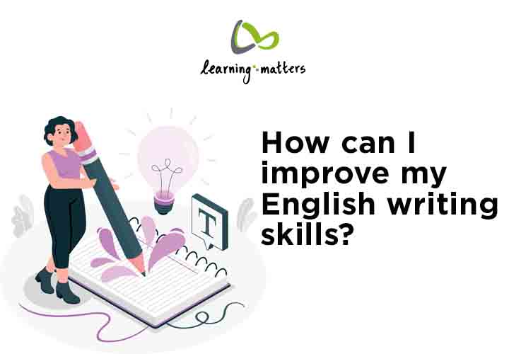 how-can-i-improve-my-english-writing-skills